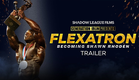Flexatron: Becoming Shawn Rhoden - Official Trailer (HD) | Bodybuilding Documentary