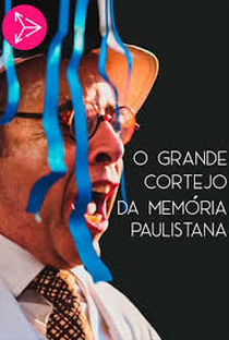 O Grande Cortejo da Memória Paulistana - Poster / Capa / Cartaz - Oficial 1