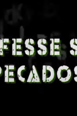 Confesse Seus Pecados (Confesse Seus Pecados)