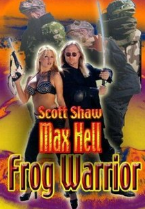 Max Hell Frog Warrior (Max Hell Comes to Frogtown)