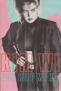 Kim Wilde: You Keep Me Hangin' On - Poster / Capa / Cartaz - Oficial 1