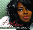 Angie Stone: I Ain't Hearin' U