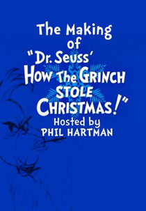 The Making of Dr. Seuss’ ‘How the Grinch Stole Christmas!’ (The Making of Dr. Seuss’ ‘How the Grinch Stole Christmas!’)