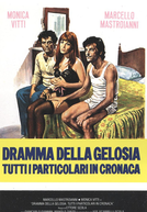 Ciúme à Italiana (Dramma Della Gelosia - Tutti i Particolari in Cronaca)