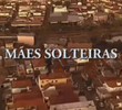 Mães Solteiras