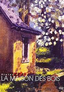 La Maison des Bois      (La Maison des Bois     )