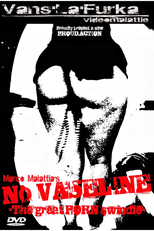 No Vaseline The Great Porn Swindle (No Vaseline The Great Porn Swindle)