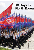 10 Dias na Coréia do Norte (10 Days in North Korea)