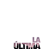 La Última Noche