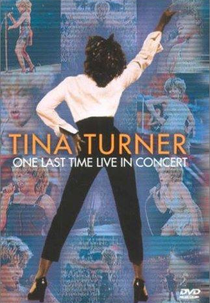 Tina Turner: One Last Time Live in Concert (Tina Turner: One Last Time Live in Concert)