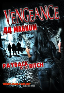 Vengeance Is a .44 Magnum (Vengeance Is a .44 Magnum)