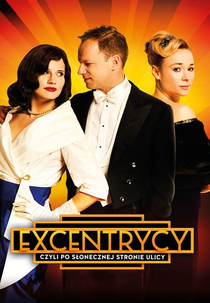 The Eccentrics: The Sunny Side of the Street (Excentrycy, czyli po slonecznej stronie ulicy)