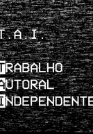 T.A.I. - Trabalho Autoral Independente (T.A.I. - Trabalho Autoral Independente)