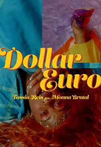 Tássia Reis ft. Monna Brutal: Dollar Euro (Tássia Reis feat. Monna Brutal: Dollar Euro)