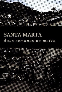 Santa Marta - Duas Semanas no Morro - Poster / Capa / Cartaz - Oficial 2