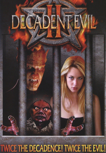 Decadent Evil 2 (Decadent Evil II)
