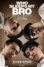 Who Sleeps My Bro: O Filme (Shui zhai wo shang pu de xiong di)