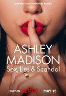Ashley Madison: Sexo, Mentiras e Escândalo (Ashley Madison: Sex, Lies & Scandal)