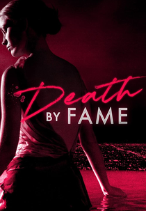 O Lado Obscuro da Fama (1ª Temporada) (Death by Fame (Season 1))