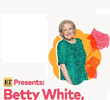 Betty White: A Life Well Lived