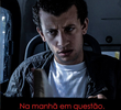 Na manhã em questão