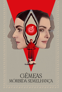 Gêmeas: Mórbida Semelhança - Poster / Capa / Cartaz - Oficial 4