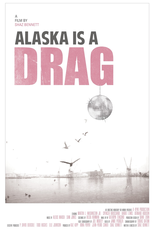 Alaska Is a Drag (Alaska Is a Drag)