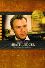 Tribute to Heath Ledger: The Unauthorized Story (Tribute to Heath Ledger: The Unauthorized Story)