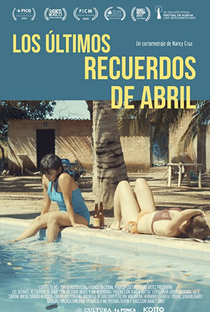 Los Últimos Recuerdos de Abril - Poster / Capa / Cartaz - Oficial 1
