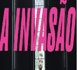 A Invasão