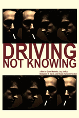 Driving Not Knowing (Driving Not Knowing)