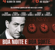 Boa Noite e Boa Sorte
