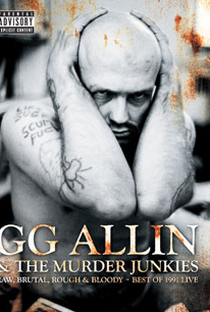 GG Allin & the Murder Junkies: Raw, Brutal, Rough & Bloody - Poster / Capa / Cartaz - Oficial 1