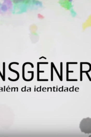 Poster de Curta Transgêneros: a vida além da identidade (2017)
