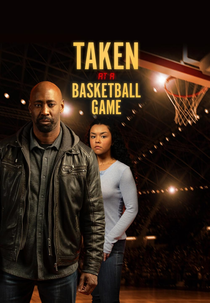 Taken at a Basketball Game (Taken at a Basketball Game)