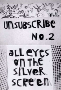 Unsubscribe No. 2: All Eyes on the Silver Screen - Poster / Capa / Cartaz - Oficial 1