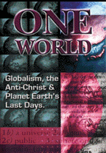One World Globalism, the Anti-Christ, and Planet Earths Last Days (One World: Globalism, the Anti-Christ, and Planet Earths Last Days)
