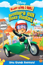 Manny Mãos à Obra - Aventura em Duas Rodas (Handy Manny: Motorcycle Adventure)