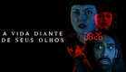 A Vida Diante de Seus Olhos | Trailer | Dublado (Brasil) [HD]