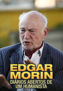 Edgar Morin - Diários Abertos de um Humanista (Edgar Morin - Diários Abertos de um Humanista)