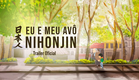 Eu e Meu Avô Nihonjin | Trailer Oficial