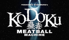 Kodoku: Meatball Machine trailer - Yoshihiro Nishimura-directed sci-fi/action/horror