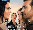 Ben Onun Annesiyim