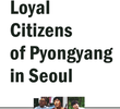 Os Cidadãos Leais de Pyongyang em Seul