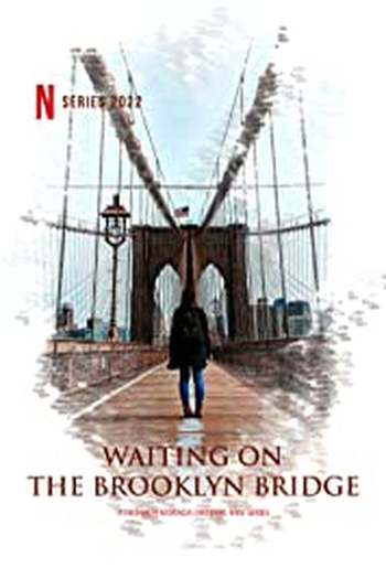 Poster de Série Waiting On The Brooklyn Bridge (2022)