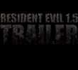 Resident Evil 1.5: trailer