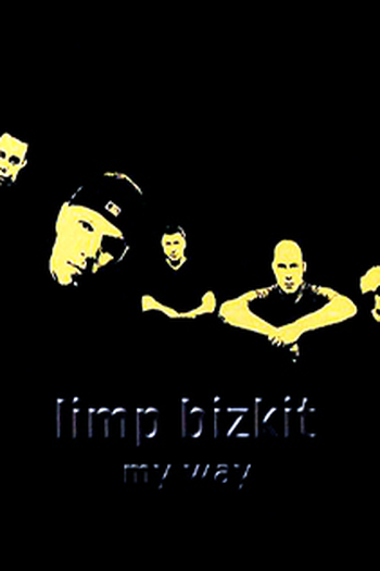Poster de Curta Limp Bizkit: My Way (2001)