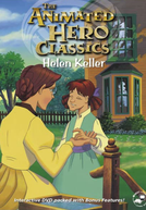 Heróis da Humanidade: Helen Keller (Animated Hero Classics: Helen Keller)