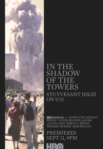 À Sombra das Torres: O 11 de Setembro em Stuyvesant (In The Shadow of The Towers: Stuyvesant High on 9/11)