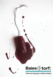 Baiestorf: Filmes de Sangueira e Mulher Pelada (Baiestorf: Filmes de Sangueira e Mulher Pelada)